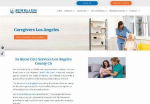 Caregivers Los Angeles - Are you looking for a reliable and compassionate caregiver for your loved ones in Los Angeles? Justin Villa Care, a licensed caregiver agency caters to the needs of seniors. Our mission is to provide a quality life to the seniors while enjoying independence at home.