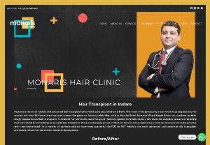 Hair Transplant in Indore - Monaris is a renowned Hair Transplant Clinic in Delhi & Indore with more than 14 years of expertise in delivering thousands of satisfied clients. They have created their legacy in the hair treatment industry with their hand-picked customized solution, perfection, and professionalism. They have also become a popular name among many celebrity players and fashion designers like Amit Mishra, Stuart Binny, and Jatin Kochhar, who have trusted their work, recommendations, expertise, and results.