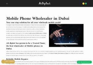 Mobile Phone Wholesalers in Dubai - Ali Digital is one of the best mobile wholesalers in Dubai. Grown to be a Trusted Name, the best wholesaler of Mobile phones in Dubai.