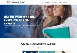 Best Online Courses with Certificates - Top Course Online - Looking for a reliable online course provider? Top Course Online provides high quality online courses to improve your skill with our highly experienced experts. Top Course Online's goal from the beginning is to create a meaningful and a positive impact in the education segment by providing quality education content to everyone who wants to explore, visualize and apply their learning to real life.