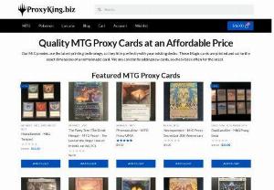 Proxy King - At Proxy King we make the best quality Magic the Gathering proxy cards on the market. We have thousands of MTG proxies available to choose from.