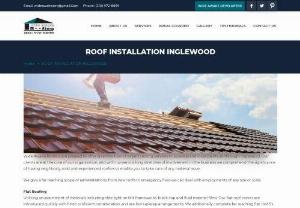Roof Installation Services in Inglewood - Roof installation is the basic process of roofing. If the process of roof installation is done with complete reliability, your roof looks beautiful. If you are from Inglewood and looking for roof installation service in Inglewood. Contact us now for this service.