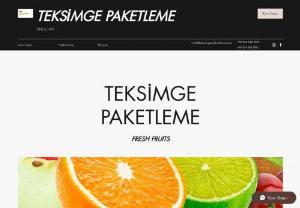Teksim packaging - Teksimge Citrus Packaging Fresh vegetables and fruits