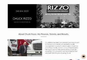 Rizzo Environmental Services - ChuckRizzo has been (and remains) an integral part of the local commercial and residential waste management industry for several years. A mention of the Rizzo family name in many of Southeastern Michigan's communities and business circles stirs recognition of a successful service enterprise that was built from the ground up by Chuck.

Rizzo Environmental Services enjoyed an extensive run as the preeminent service provider to thousands of homes and businesses in the area. The company was...