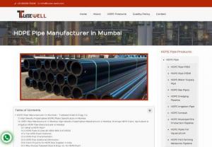 HDPE Pipe Manufacturer in Mumbai - Tubewell Steel & Engg. Co. is one of the largest HDPE Pipe Manufacturers & Supplier in Mumbai. We are the leading HDPE Pipes Suppliers to water and wastewater utilities, municipalities, and industrial customers throughout the country.
