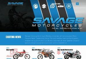 Savage Motorcycles Perth - Savage Motorcycle stock many of the world's leading brands and are dealers for Suzuki, Yamaha, Can-Am and KTM in Perth WA. We have been operating for over 25 years and are a member of the Motor Trade Association. Savage Motorcycles sells new and used motorcycles along with quality motorcycle accessories. We stock genuine spare parts and accessories and carry a large range of other top-quality brands. We also have an extensive range of quality used bikes.