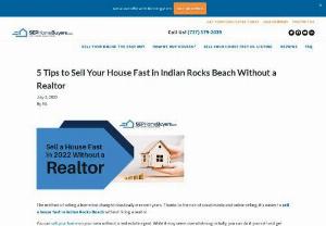 5 Tips to Sell Your House Fast in Indian Rocks Beach Without a Realtor - The method of selling a home has changed drastically in recent years. Thanks to the rise of social media and online selling, it's easier to sell a house fast in Indian Rocks Beach without hiring a realtor. This post compiles a list of the best tips that teach you how to sell a house fast without hiring a real estate agent.