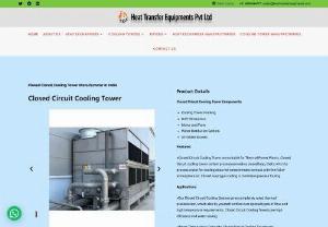 Closed Circuit Cooling Tower Manufacturers - We are offering Closed Circuit Cooling Tower to our clients pf best quality. Our product features are Reliable performance, Low maintenance, Industry proven design
