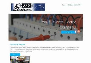 KGG Electric Inc - About KGG Electric Inc KGG Electric is owned and operated by Kenneth and Pamela Gardner. Kenny started the business in 1984 and Pam joined him in 1986. Together they have been running the business successfully for 27 years in the Antelope Valley and surrounding areas. KGG Electric specializes in electrical construction, design build and service work, providing labor, equipment and material to install interior and exterior electrical construction, including site lighting systems, CCTV systems...