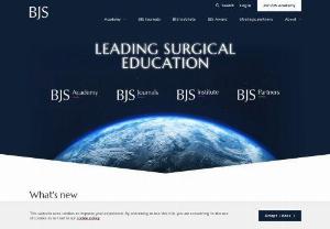 BJS Academy - The BJS Society is a charitable body with a mission to advance and improve education in surgery and to diffuse knowledge on new and improved methods of teaching and practicing surgery in all branches.