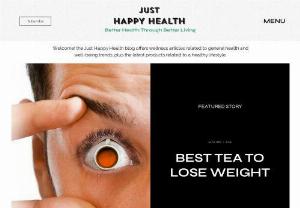Just Happy Health - The Just Happy Health blog offers wellness articles related to subjects such as exercise, supplements, and the latest products related to a healthy lifestyle. It also covers food and nutrition topics and general health and well-being trends.