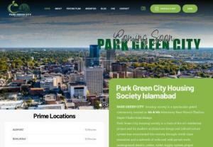Park Green City - Best Housing Society in Islamabad - Park Green City is best housing society in Islamabad. offering world class infrastructure and amenities to the people. if you are interested to invest in real estate go for park green city.