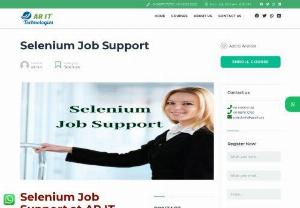Selenium Job Support and Selenium Training - Hi, if any student or fresher want to build a career in Selenium or if any working employee want to shift the platform to Selenium then ARItTechnologies is the right choice because we provide quality Selenium Job Support and Selenium Training by industrial experts across the world at an affordable price. Join with us and grow your career in a correct way.