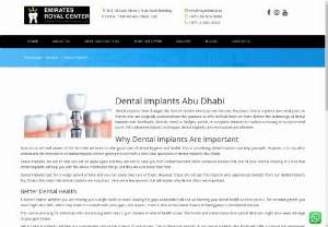 Dental implants Abu Dhabi - Royal Dental is one of the most reliable and leading dental clinics in Abu Dhabi. We have a team of highly skilled and experienced dentists who will offer premium dental care services to patients at affordable prices. Get in touch with us to know more about our personalized dental care services.