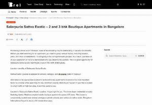 Salarpuria Sattva Exotic - 2 and 3 bhk Boutique Apartments in Bangalore - Luxury at its best. Salarpuria Sattva Exotic offers 2 & 3 BHK apartments with modern amenities in the heart of Bangalore.