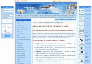 Affordable kidney transplant in India - Over a period of time India has gained an international reputation for Affordable kidney transplant in India, where patients get first-class facilities, at Top Hospitals for Kidney Transplant India. Affordable kidney transplant in India does now not imply a lower quality of care. More than 10,000 kidney transplants in India is carried out every year. 95% of people who have Kidney transplants in India are alive after one year. At forerunners healthcare consultant, we understand.