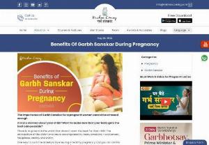 Benefits of Garbh Sanskar - Know all about the benefits of Garbh Sanskar during pregnancy and how it can help you get a healthy and intelligent baby.