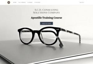 S.C.D. Consulting Solutions Company Training Courses - Certified Apostille Training School. In this course you will learn the complete process to become a Certified Apostille Agent. We offer all types of online training courses.