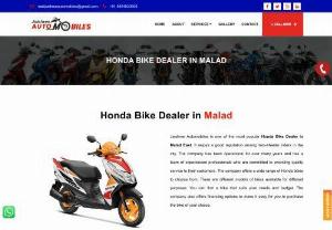 Call Now : 9930312343 | Honda Bike Dealer in Malad East | Honda Bike Dealer in Malad West | Jaishree Automobiles - We have years of experience in this field, Jaishree Automobiles is the best Two & four-wheeler showroom in Mumbai. You will receive a top-quality and unique purchasing experience. No matter what you come to our shop for, one of our team members will be here to help and guide you.