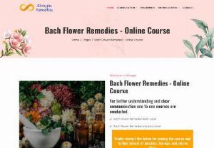 Bach Flower Remedies courses online - Welcome To Shreyas
Bach Flower Remedies - Online Course
For better understanding and clear communication one to one courses are conducted.
Bach Flower Remedies Basic Level
Bach Flower Remedies Advance Level
Kindly contact the below for joining the course and further details of duration, timings, and course fees:
+91 93421 92148
