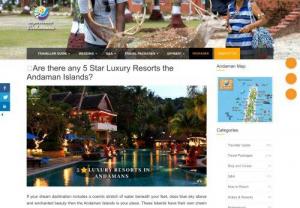 5 Star Luxury hotels in the Andaman Islands - The best luxury hotels in the Andaman Islands are located at the heart of the beautiful beaches. The resorts, hotels, and villas offer a unique experience to their guests. The Andaman Islands are a popular holiday destination for tourists.