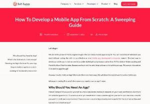 How To Develop A Mobile App In 2023: Best Methods To Follow - Learn how to develop mobile apps using Advanced techniques to achieve market goals. Get a resource-filled Complete guide from Soft Suave's experts.