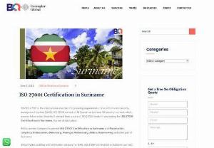 ISO 27001 Certification in Suriname | ISMS | B4Q Management - B4Q Management provides auditing and certification services for ISO 27001 Certification in Suriname | Information security management systems (ISMS) 
B4Q is a pioneer Company to provide ISO 27001 Certification in Suriname and Paramaribo, Lelydrop, Brokopondo, Meerzorg, Moengo, Marienburg, Albina, Brownsweg, and other parts of Suriname. We are also Exemplar Global (RABQSA) certified training provider for Lead Auditor Training/Internal Auditor Training.