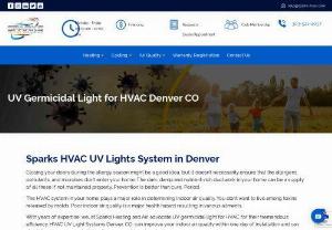UV germicidal light for HVAC Denver Co - The dark, damp ductworks in your HVAC might supply allergens and microbes to your indoors. Stay safe and maintain your indoor air quality with Sparks' UV Germicidal Light Installation in Denver CO.