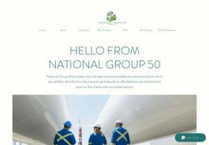 National Group 50 - National Group 50 provides only the best quality branded petroleum products which are uplifted directly from the national grid depots at affordable prices and strive to surprise the clients with unrivaled service.