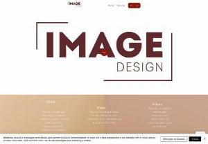 Image Design - We are a Design and Advertising company based in the Algarve, we aim to bring the best design options creating and adding value to our customers, targeting various markets such as catering, hotels, commerce and events.