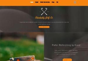 Chisdaddy Golf Co. - Chisdaddy Golf Co. is a high quality golf shop that specializes in customizing putters of many makes and models.