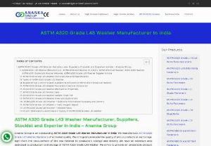 ASTM A320 Grade L43 Washer Manufacturer in India - Ananka Group is an outstanding ASTM A320 Grade L43 Washer Manufacturer in India. We manufacture ASTM A320 Grade L43 Washer Fasteners of unrivaled quality. We stringently evaluate the quality of all our products at each stage, right from the procurement of the raw material, to production, storage and delivery.
