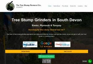 Tree Stump Removal in South Devon - The Tree Stump Removal Co. can quickly and professionally take care of any size tree stumps that might be getting in your way. Our modern machinery removes stumps to well below ground level, leaving you free to use the space however you wish.

Our quick and easy quoting process means we can provide you with a quote today, so you can be one step closer to getting rid of that annoying stump.