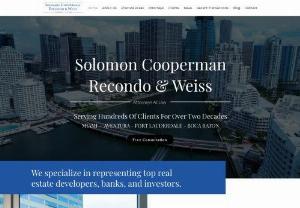 real estate lawyer miami - Solomon Cooperman Recondo & Weiss, LLP is a boutique law firm dedicated to serving the legal needs of its clients throughout Florida. For almost two decades, the Firm's partners have successfully served as counsel to hundreds of clients with a particular focus on real estate, development, banking, litigation, and transactions.