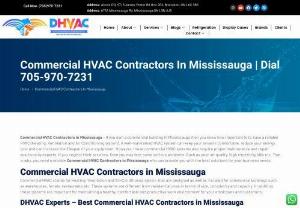 Commercial HVAC contractors in Mississauga - A faulty HVAC system can affect air quality and increase energy bills which is why DHVAC is the best option for commercial HVAC contractors in Mississauga. With their maintenance service, your HVAC system can improve the air quality and increase the energy bills.