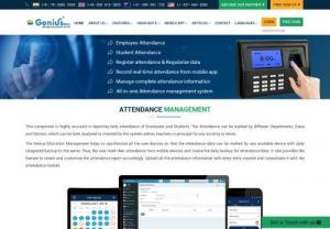 Attendance Management System - Geniusedusoft - Genius Edusoft Provides Online School Attendance Management Mobile App, an appropriate tool that allows parents to see student attendance information straight on their mobile. Student Attendance Management Software ERP Provides Biometric Attendance. Classroom Attendance Tracking System Software ERP, this information may be examined or confirmed for accuracy by the system administrator, teachers, or the administration. For more information, connect us.