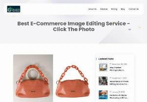 Best E-Commerce Image Editing Service - Click The Photo - Image one of the most precious things to keep memories alive. Moreover, image is one of the important components for e-commerce business. Anyone can take photos with Smartphone or digital cameras but it doesn't mean the image is perfect for using for business purposes. Editing image is one of the vital things that have to be makes done for perfection. Click The Photo Provider Company can do this for you. We are responsible to make your ordinary image to elegant looks image.