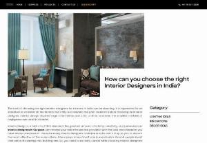 How can you choose the right Interior Designers in India? - Interia provides the most beautiful and smooth design experience with the top interior designers in India who are capable of transforming your entire house. The top interior designers of India are capable of transforming the entire house and providing you with a dream that you always thought of. The designers at Interia work relentlessly with the help of top interior designers to deliver the dream home to the clients. Looking for the top interior designer in India, visit the Interia website.