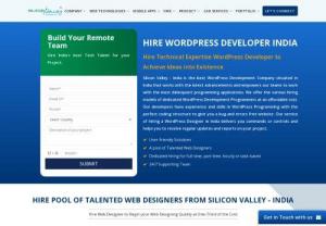 Hire WordPress Developer India- Silicon Valley - Hire a dedicated WordPress Developer from our team of professional designers and programmers who can assist you in developing exceptional web and app designs. They even help promote your website on the internet. Hire WordPress Designer at affordable rates as we offer devoted WordPress Development Programmers to help you stand out from the competitors.