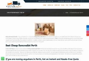 Cheap Removalist Perth - A One Perth Movers is the best quality cheap removalist Perth. We are highly trained in our field and can shift all kinds of packages whether small or big with super care. We have all the complete tools and items for shifting your goods for residential and commercial purposes.