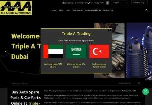 Triple-a-trading - Triple-A-Trading has been established in 2020 in two strategic Automotive Spare Parts trading locations - Turkey and the UAE. At Triple-A-Trading you can buy auto spare parts in Dubai with a focus on fast delivery and competitive pricing, Triple-A-Trading can cater to its clients in the African, European, Asian, and Middle Eastern locations without any limitations on duties, custom difficulties, or other eventual political roadblocks. Triple-A-Trading is solely distributing products of renowned
