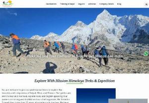 Mission Himalaya Treks - We are the top travel agency in Nepal. We provide a variety of trips with pre-set or custom itineraries, tours with your group, or tours with mixed groups. We take you into Nepal's gorgeous mountains to take in the breathtaking landscape, breathe in the clean air, and explore incredible world heritage sites and cultural and religious sites in Nepal, Tibet, and Bhutan to appreciate their distinct and great civilizations.