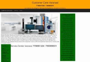 Customer Care Varanasi | Repair and Service in Varanasi - We are Home Appliances Repair Company, We specialize in all makes and models of Refrigerator, Washing Machine, Microwave, AC, LED TV & LCD TV, CCTV Repairs. We also Service and Repair Dishwasher and Dryer Repair.