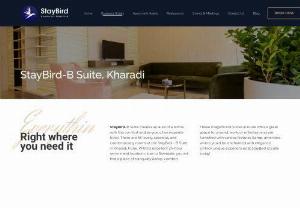B Suite Kharadi in pune| Staybird - StayBird- B Suite Kharadi creates an aura of a home with the comfort and service of an exquisite hotel place to relax, work or entertain in Pune.