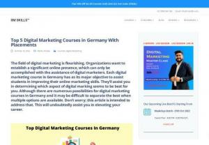 Digital marketing courses in Germany - The field of digital marketing is flourishing. Organizations want to establish a significant online presence, which can only be accomplished with the assistance of digital marketers.