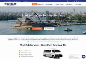 Wav Maxi Cabs - Want Taxies in Sydney, then book Wav Maxi Cabs; you can find number of services like Airport Transfers, Cruise Transfers, Race day Transfers, Wedding Transfers, Event Transfers, Baby Seating Taxi and Sydney Tours. Book any Maxi Cab, Taxi Maxi with fast & Luxuries services ✔ 100% comfort ✔ 13 seat capacity ✔ Maxi Cabs To Sydney Airport Cruise.