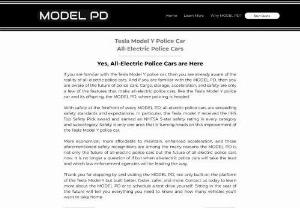 Built On Tesla Model Y Police Vehicle Platform - The MODEL PD, which was developed on the Tesla model Y Police Vehicle platform, is the future of policing thanks to its superior acceleration, increased cargo capacity, and record-breaking fuel efficiency.