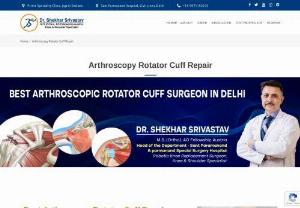 Rotator Cuff Tear Arthroscopy - Are you looking for Best Rotator cuff tear arthroscopy Surgeon in Delhi? If yes then you are at the right place. We have the best surgeon on our team, HOD Dr. Shekhar Srivastav. Arthroscopic Surgery allows surgeons to remove damaged bone and cartilage while preserving healthy tissue. This results in more natural movement and less pain after surgery. We offer affordable treatment options. You can book an online appointment with us.