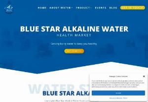 What BlueStar alkaline water can do for you? About Water - 