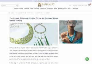 The August Birthstone: Peridot Things to Consider Before Getting Jewelry - Carrying the hues of green with the hint of yellow, Peridot is the august birthstone. They are the green wonders that make beautiful jewelry pieces and are adorned for their splendid shine since ancient times. Peridot is one of the oldest gemstone found on the earth has a fantastic story and crazy facts that make them even more exciting gem to look at! For the august babies as well as the ones who own them.